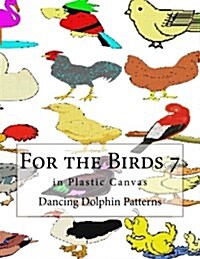 For the Birds 7: In Plastic Canvas (Paperback)