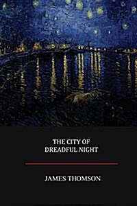 The City of Dreadful Night (Paperback)