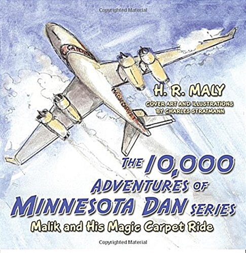 The 10,000 Adventures of Minnesota Dan Series: Malik and His Magic Carpet Ride (Paperback)