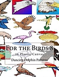 For the Birds 8: In Plastic Canvas (Paperback)