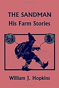 The Sandman: His Farm Stories (Yesterdays Classics) (Paperback)