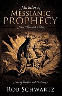 Miracles of Messianic Prophecy (Paperback)