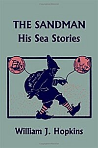 The Sandman: His Sea Stories (Yesterdays Classics) (Paperback)