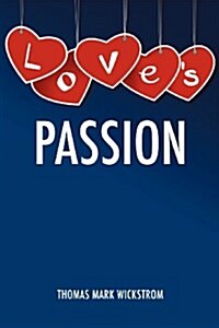 Loves Passion (Paperback)