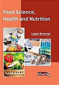 Food Science, Health and Nutrition (Hardcover)