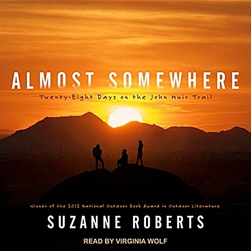 Almost Somewhere: Twenty-Eight Days on the John Muir Trail (MP3 CD)