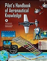 Pilots Handbook of Aeronautical Knowledge (Paperback)