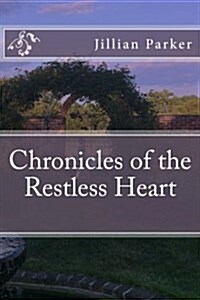 Chronicles of the Restless Heart (Paperback)