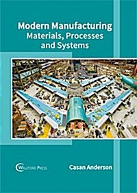 Modern Manufacturing: Materials, Processes and Systems (Hardcover)