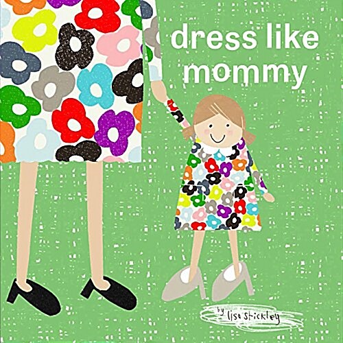 Dress Like Mommy (Hardcover)