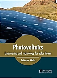 Photovoltaics: Engineering and Technology for Solar Power (Hardcover)