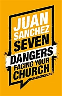 Seven Dangers Facing Your Church (Paperback)