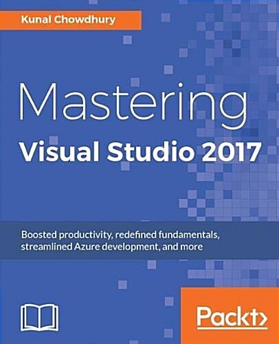 Mastering Visual Studio 2017 (Paperback)