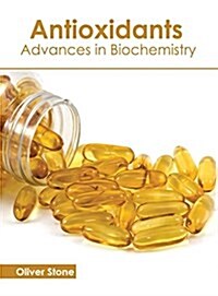 Antioxidants: Advances in Biochemistry (Hardcover)
