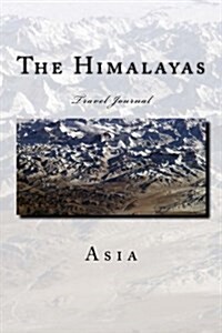 The Himalayas: Travel Journal (Paperback)