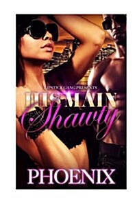 His Main Shawty (Paperback)