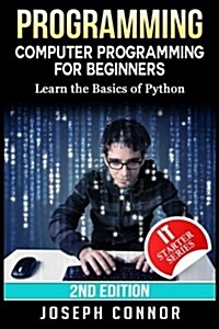 Python: Python Programming for Beginners: Learn the Basics of Python Programming (Paperback)