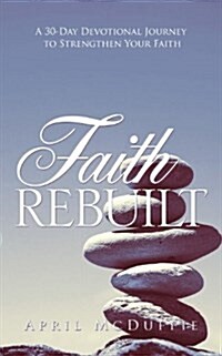 Faith Rebuilt (Paperback)