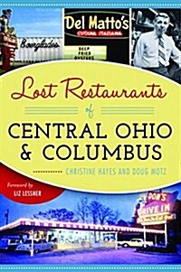 Lost Restaurants of Central Ohio and Columbus (Paperback)