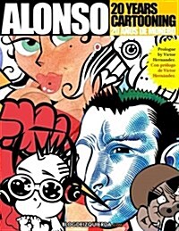 Alonso 20 Years Cartooning (Paperback)