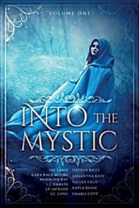 Into the Mystic: Volume One (Paperback)