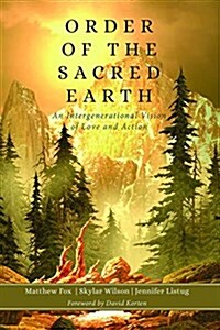 Order of the Sacred Earth: An Intergenerational Vision of Love and Action (Paperback)