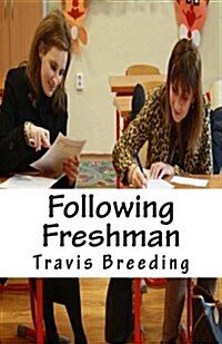 Following Freshman (Paperback)