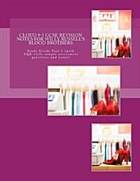 Cloud 9-1 GCSE Revision Notes for Willy Russells Blood Brothers: Study Guide Part 5 (with Aqa-Style Sample Assessment Questions and Notes) (Paperback)