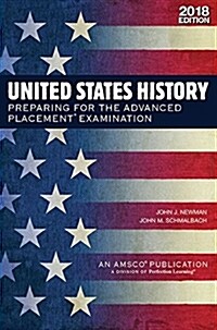United States History: Preparing for the Advanced Placement Examination, 2018 Edition (Paperback)