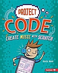 Create Music with Scratch (Paperback)