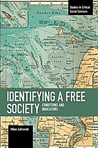 Identifying a Free Society: Conditions and Indicators (Paperback)