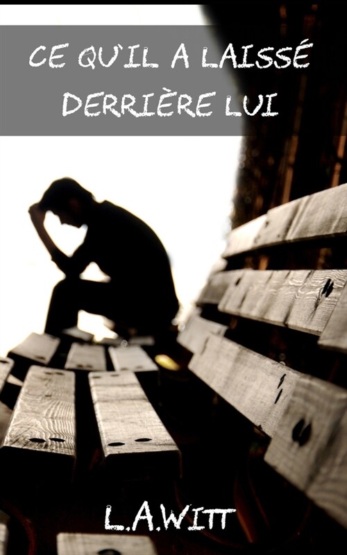 Ce Qu?il a Laisse Derriere Lui (Paperback)