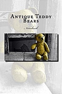 Antique Teddy Bears: Notebook (Paperback)