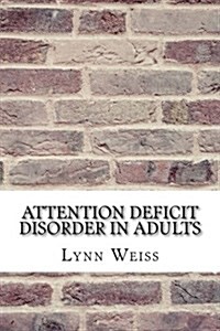 Attention Deficit Disorder in Adults (Paperback)
