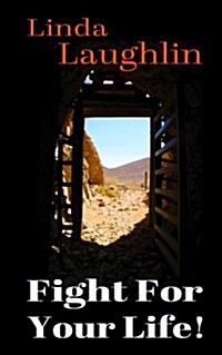 Fight for Your Life! (Paperback)