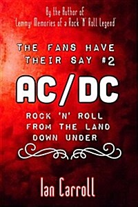 The Fans Have Their Say #2 AC/DC: Rock n Roll from the Land Down Under (Paperback)