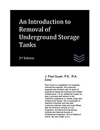An Introduction to Removal of Underground Storage Tanks (Paperback)