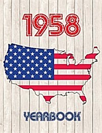 1958 U.S. Yearbook: Fascinating Original Book Full of Facts and Figures from 1958 - Unique Birthday Gift or Anniversary Present Idea! (Paperback)