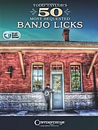 Todd Taylors 50 Most Requested Banjo Licks (Hardcover)