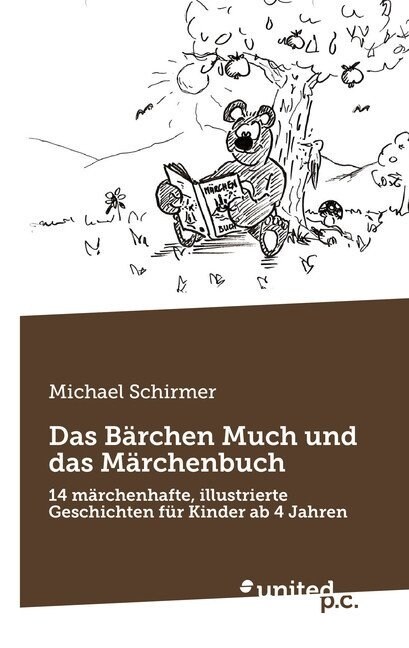 Das B?chen Much und das M?chenbuch: 14 m?chenhafte, illustrierte Geschichten f? Kinder ab 4 Jahren (Paperback)