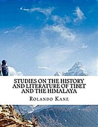 Studies on the History and Literature of Tibet and the Himalaya (Paperback)