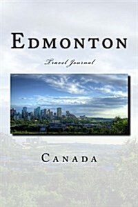 Edmonton Canada: Travel Journal (Paperback)