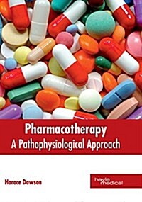 Pharmacotherapy: A Pathophysiological Approach (Hardcover)