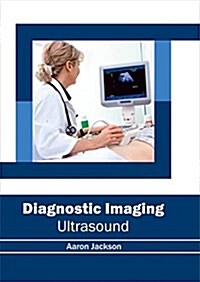 Diagnostic Imaging: Ultrasound (Hardcover)