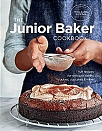 The Junior Baker Cookbook: Fun Recipes for Delicious Cakes, Cookies, Cupcakes & More (Hardcover)