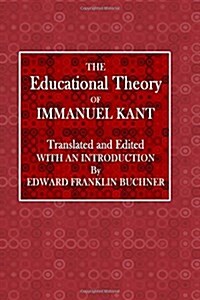 The Educational Theory of Immanual Kant (Paperback)