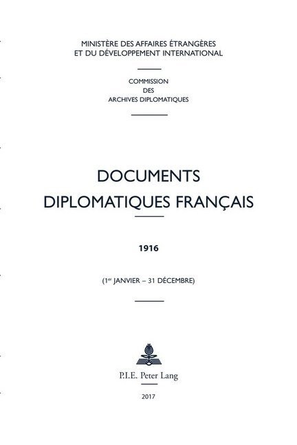 Documents Diplomatiques Fran?is: 1916 - (1er Janvier - 31 D?embre) (Hardcover)