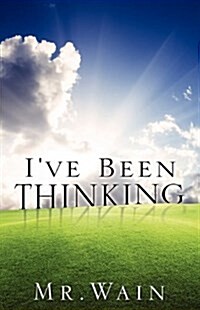 Ive Been Thinking (Paperback)
