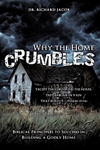 Why the Home Crumbles (Paperback)