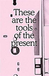 These Are the Tools of the Present: Beirut Cairo (Paperback)